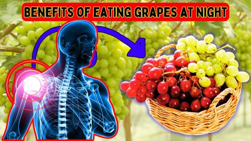 Benefits Of Eating Grapes At Night