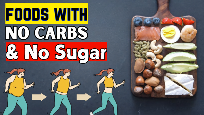 Healthiest foods with no carbs and no sugar